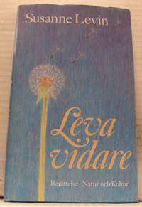 Leva vidare. Berättelse.