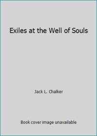 Exiles at the Well of Souls