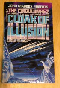 Cloak of Illusion Cingulum #2 by John Maddox Roberts - Paperback - First Edition Thus - 1985 - from biblioboy (SKU: 860821)