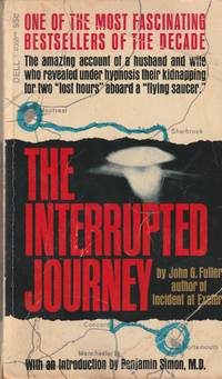 The Interrupted Journey by Fuller, John G, and Simon M.D., Benjamin (Psychiatrist the subjects were interviewed by) - 1967