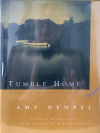 Tumble Home:  A Novella and Short Stories