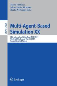 Multi-Agent-Based Simulation XX : 20th International Workshop, MABS 2019, Montreal, QC, Canada,...