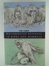 Antipredator Defenses in Birds and Mammals (Interspecific Interactions) [Paperback] Caro, Tim and...