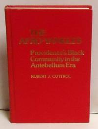 The Afro-Yankees: Providence's Black Community in the Antebellum Era (Contributions in...