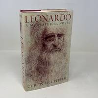Leonardo: A Biographical Novel