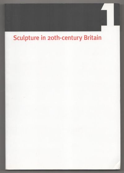 Sculpture in 20th Century Britain: Identity, Infrastructures, Aesthetics, Display, Reception