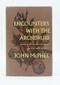 ENCOUNTERS WITH THE ARCHDRUID by McPhee, John - 1971