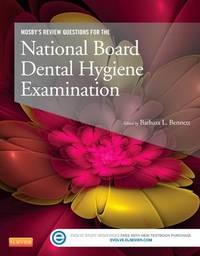 Mosby'S Review Questions for the Nbd Hygiene Exam 1e