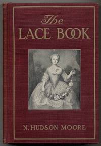 The Lace Book by MOORE, N. Hudson - 1904