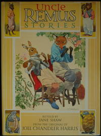 Uncle Remus Stories. Retold By Jane Shaw by Shaw Jane - Hardcover - from Mammy Bears Books (SKU: mbb003050)