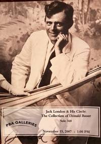 Jack London and His Circle: The Collection of Donald Bauer