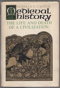 Medieval History: The Life and Death of a Civilization