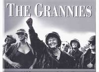 cover of THE GRANNIES A Tribute to Old Ladies Who Refuse to Become Fossils or Dinosaurs or Leftovers -by Sybil Rampen -Signed by six of the Grannies and the Photographer, Catherine Chatterton )