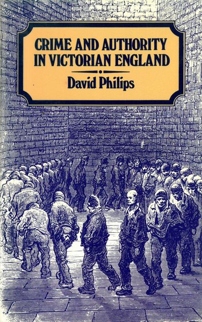 Crime and authority in Victorian England. The…