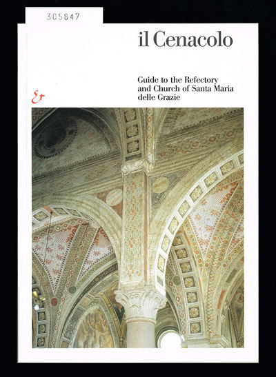 Il Cenacolo. Guide to the Refectory and Church of…