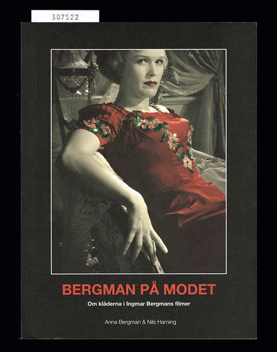 Bergman på modet. Om kläderna i Ingmar Bergmans…