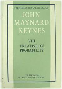 image of The Collected Writings of John Maynard Keynes: Volume VIII, A Treatise on Probability
