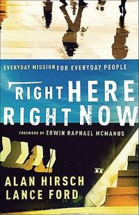 Right Here, Right Now : Everyday Mission for Everyday People