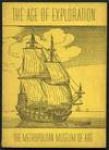 The Age of Exploration. Pictures of Explorers who sought new routes for Eastern trade & found the New World on the way, of rulers who urged them on, of places they visited & of the treasures they found in the East