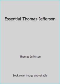 image of Essential Thomas Jefferson