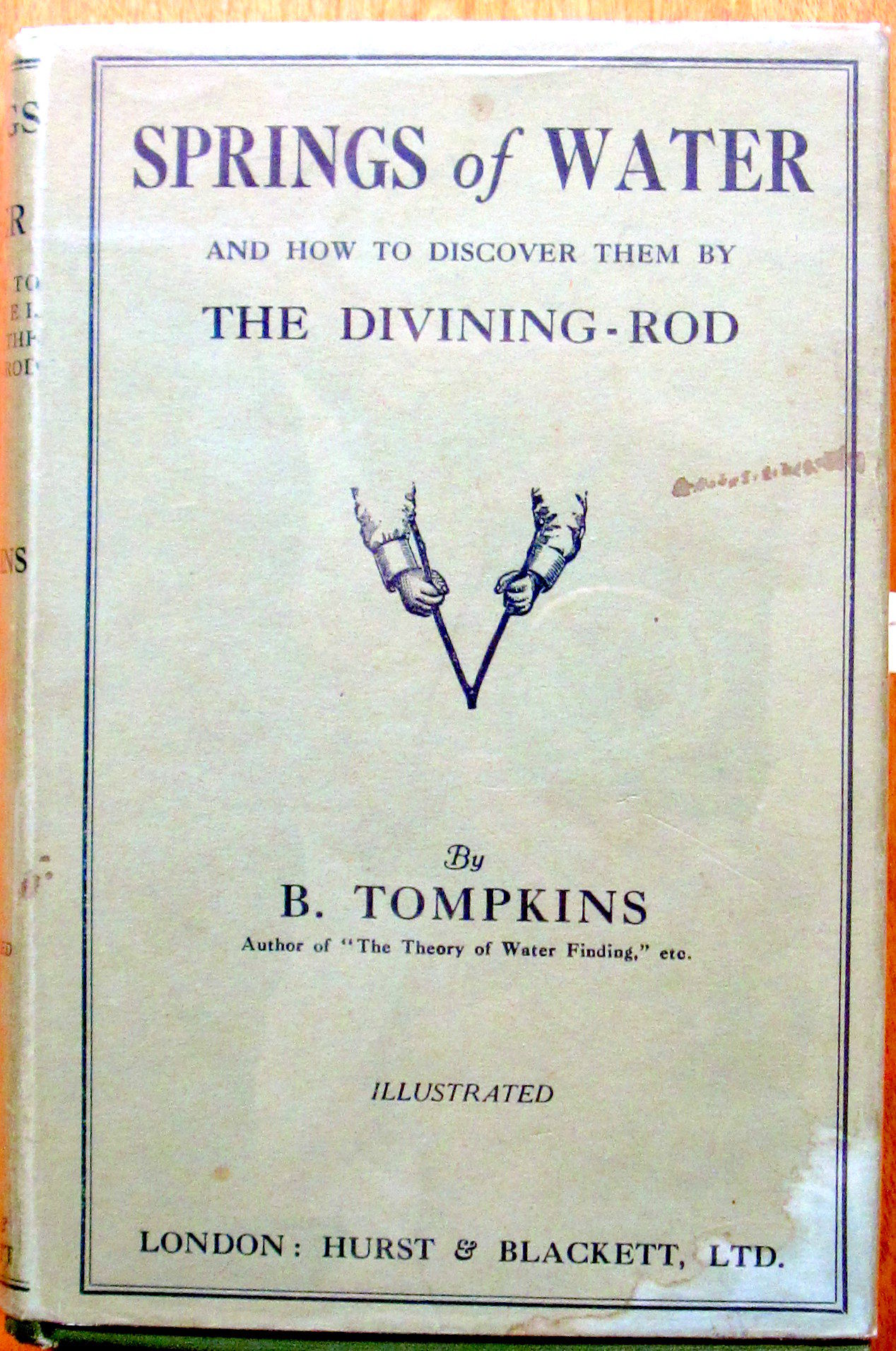 Springs of Water and How to Discover Them By the Divining Rod. by B
