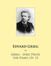 Grieg - Lyric Pieces for Piano, Op. 12 (Samwise Music For Piano) (Volume 59)