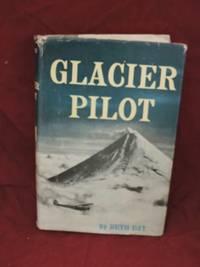 Glacier Pilot by Day, Beth - 1957