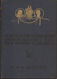 How Deacon Tubman and Parson Whitney Kept New Year's and Other Stories