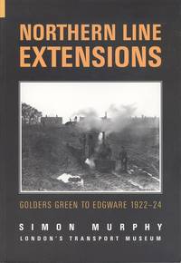 Northern Line Extensions - Golders Green to Edgware 1922 - 24