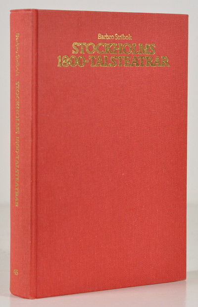 Stockholms 1800-talsteatrar. En studie i den…