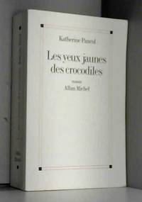 Les yeux jaunes des crocodiles by Katherine Pancol - 2006