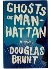 Ghosts of Manhattan: A Novel