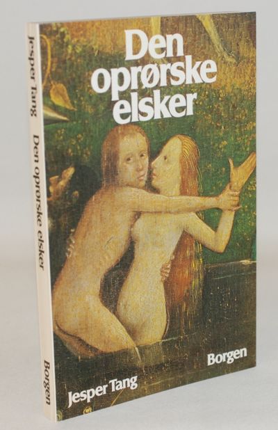 Den oprørske elsker - kritik af vores…