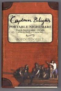 CAPTAIN BLIGH&#039;S PORTABLE NIGHTMARE by Toohey, John - 1999