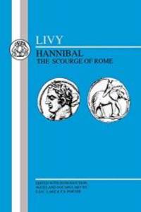 image of Livy: Hannibal, Scourge of Rome: Selections from Book XXI (Latin Texts)