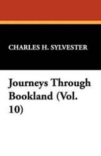 Journeys Through Bookland (Vol. 10) by Charles H. Sylvester - 2008-10-30