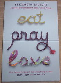 Eat Pray Love.