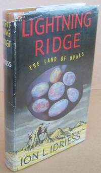 Lightning Ridge the Land of Black Opals