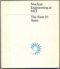 Nuclear Engineering at MIT: The First 25 Years