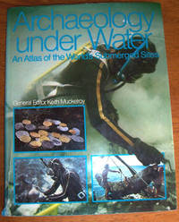 cover of Archaeology Under Water: An Atlas of the Worlds Submerged Sites