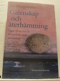 Galenskap och återhämtning. Vägar till ett nytt…