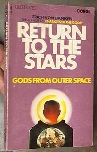 Return to the Stars; Evidence for the Impossible by Von Daniken, Erich - 1972