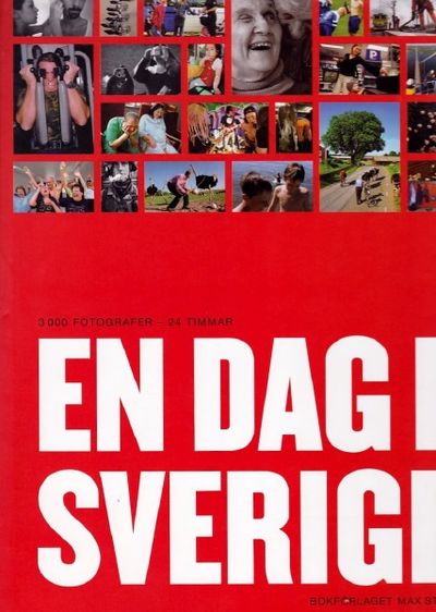 En dag i Sverige. 3000 fotografer - 24 timmar.