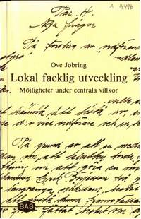 Lokal facklig utveckling. Möjligheter under…