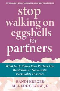 Stop Walking on Eggshells for Partners: What to Do When Your Partner Has Borderline or...