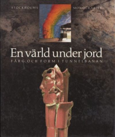 En värld under jord. Färg och form i tunnelbanan.