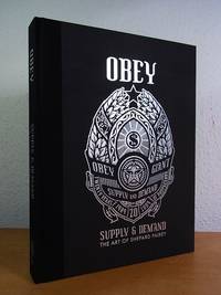 OBEY. Supply and Demand. The Art of Shepard Fairey [signed Deluxe Edition with 4 signed brilliant...