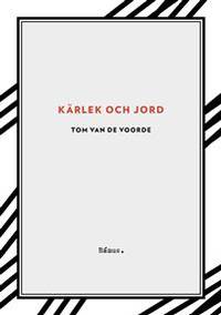 Kärlek och jord.