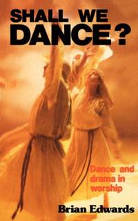 Shall We Dance?: Dance and Drama in Worship