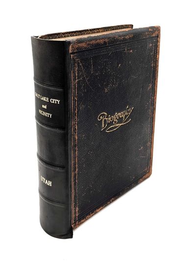 Biographical Record of Salt Lake City and Vicinity Containing Biographies of Well Known Citizens of the Past and Present